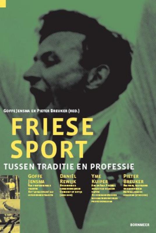 Omslag van Friese sport: tussen traditie en professie