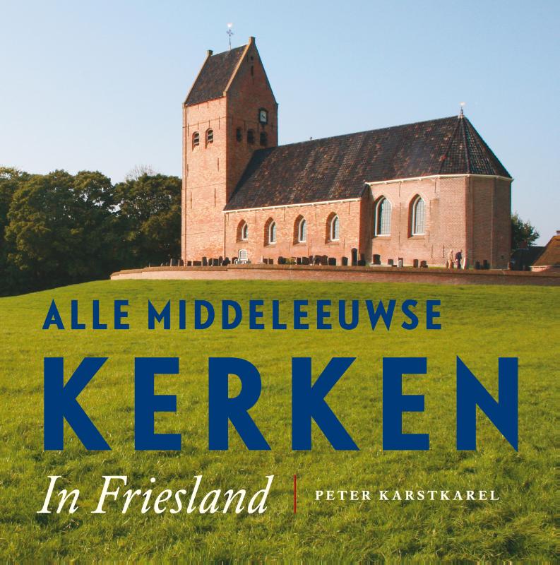 Omslag van Alle Middeleeuwse kerken in Friesland