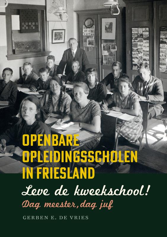 Omslag van Leve de kweekschool! Dag meester, dag juf