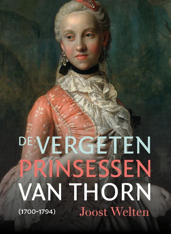 Omslag van De vergeten prinsessen van Thorn (1700-1794)