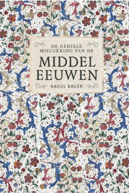 Omslag van De geniale mislukking van de middeleeuwen