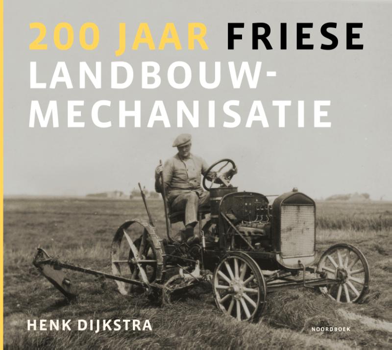 Omslag van 200 jaar Friese landbouwmechanisatie