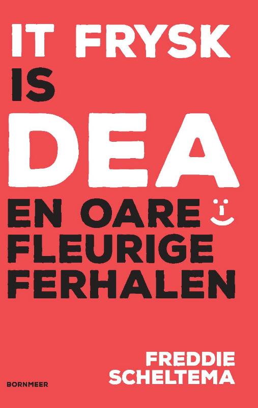 Omslag van It Frysk is dea en oare fleurige ferhalen