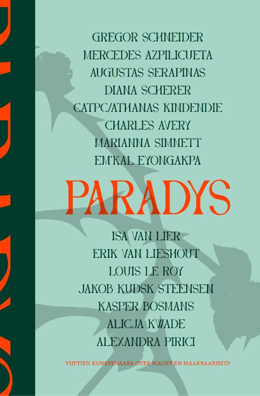 Omslag van Paradys: vijftien kunstenaars over macht en maakbaarheid