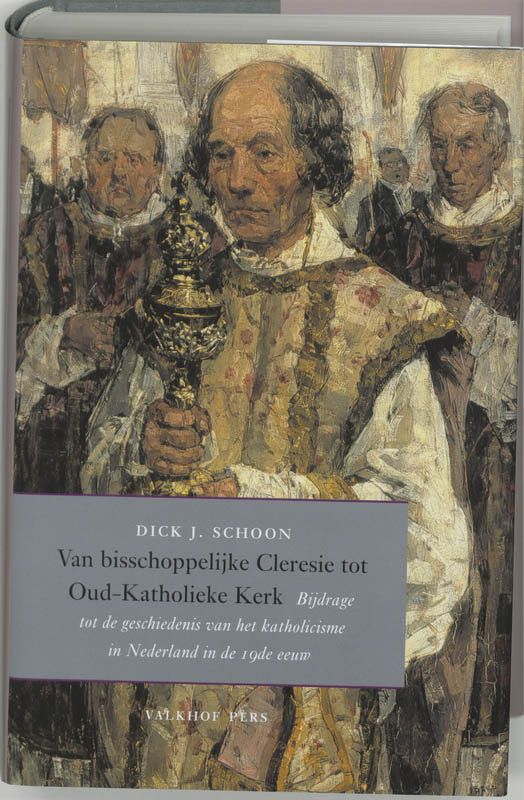 Omslag van Van bisschoppelijke Cleresie tot Oud-Katholieke Kerk
