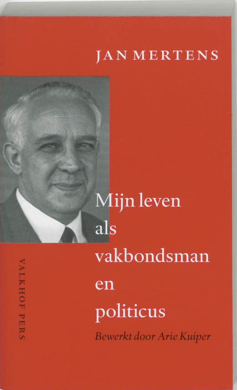 Omslag van Mijn leven als vakbondsman en politicus