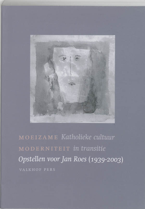 Omslag van Moeizame moderniteit. Katholieke cultuur in transitie