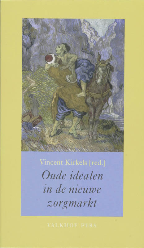 Omslag van Oude idealen in de nieuwe zorgmarkt