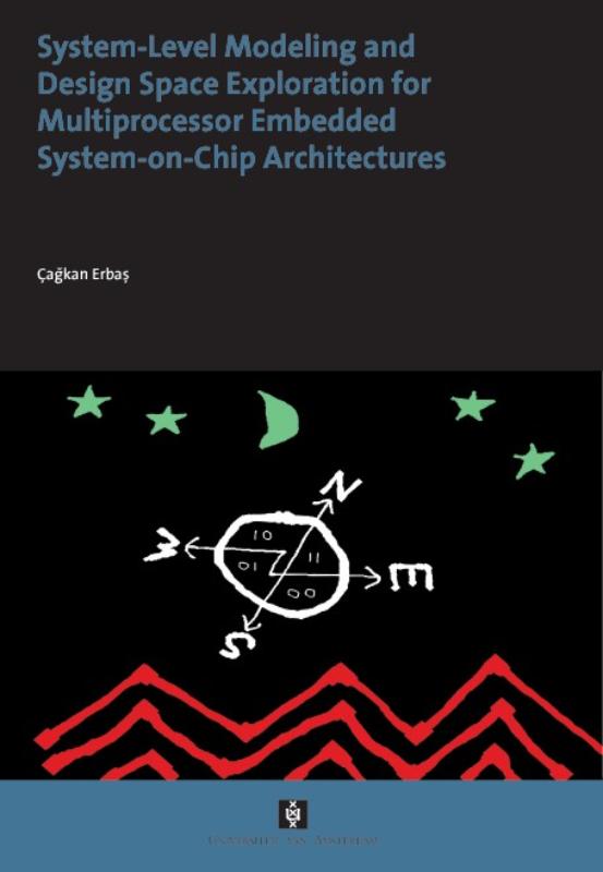 Omslag van System-Level Modeling and Design Space Exploration for Multiprocessor Embedded System-on-Chip Architectures