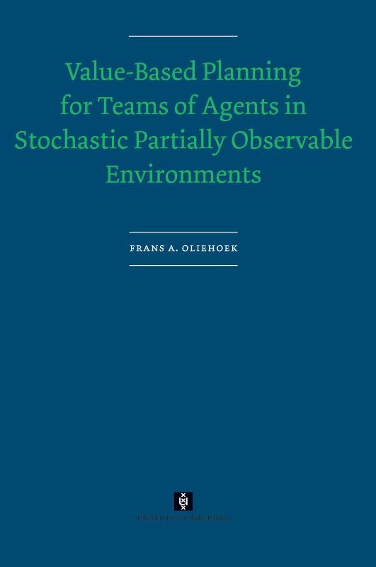 Omslag van Value-Based Planning for Teams of Agents in Stochastic Partially Observable Environments