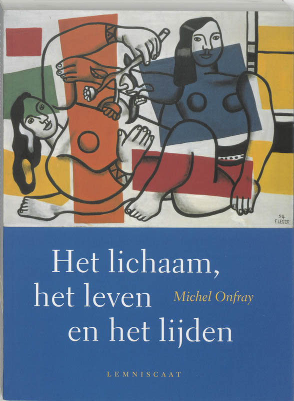 Omslag van Het lichaam, het leven en het lijden