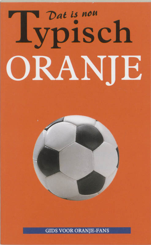 Omslag van Dat is nou typisch Oranje