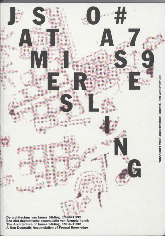 Omslag van 79 De architectuur van James Stirling, 1964 - 1992/ The Architecture of James Stirling, 1964 - 1992