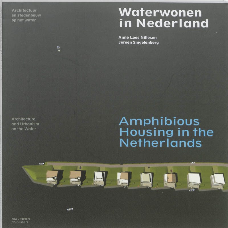 Omslag van Waterwonen in Nederland / Amphibious Housing in the Netherlands