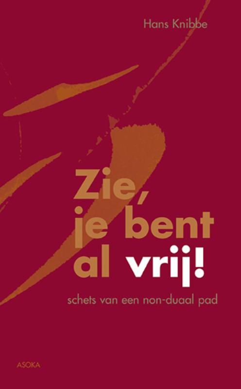 Omslag van Zie, je bent al vrij