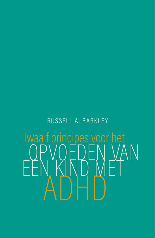 Omslag van Twaalf principes voor het opvoeden van een kind met ADHD