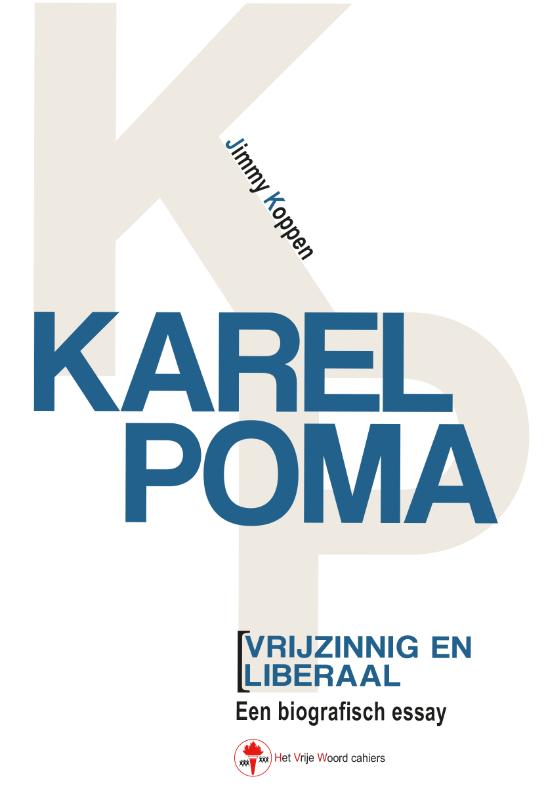 Omslag van Karel Poma, vrijzinnig en liberaal