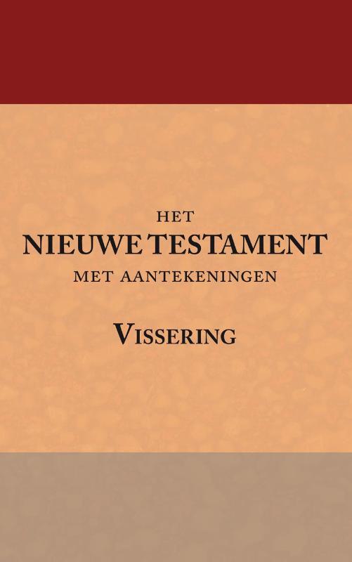 Omslag van Het Nieuwe Testament met aantekeningen Vissering