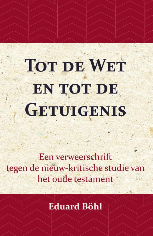 Omslag van Tot de Wet en tot de Getuigenis