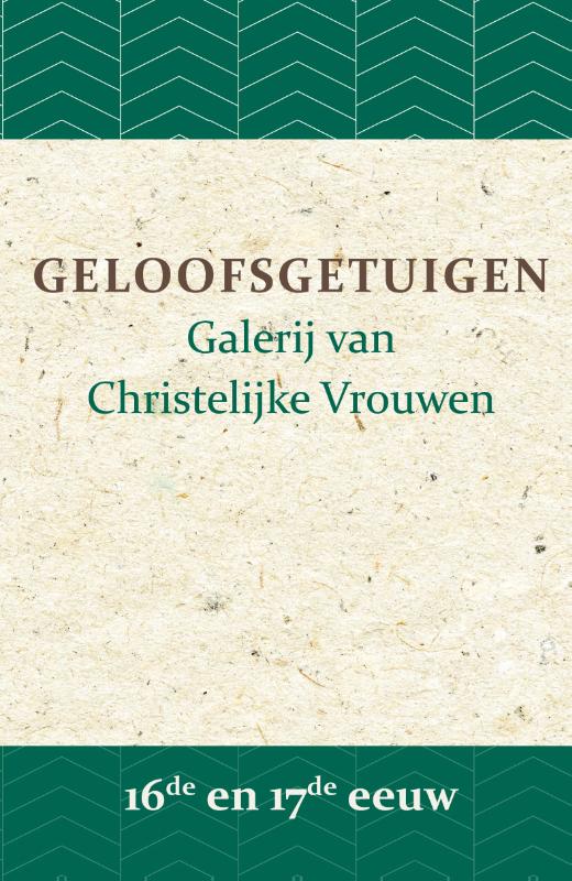 Omslag van Geloofsgetuigen 16de en 17de eeuw