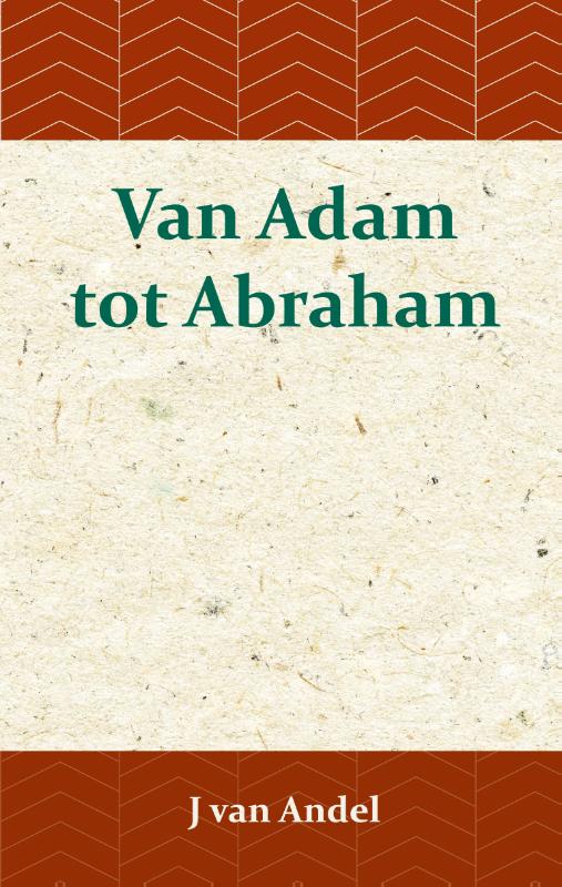 Omslag van Van Adam tot Abraham