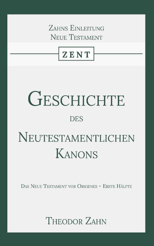 Omslag van Geschichte des Neutestamentlichen Kanons 1