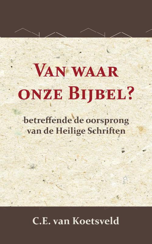 Omslag van Van waar onze Bijbel?