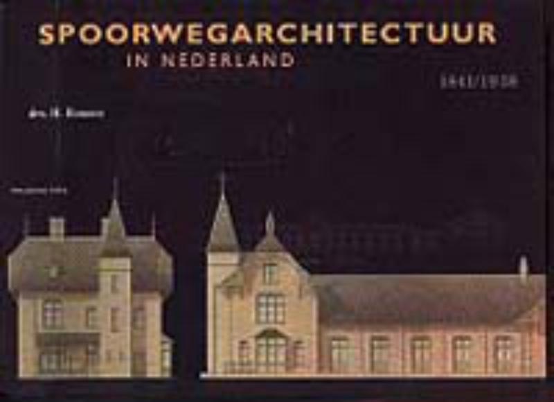 Omslag van Spoorwegarchitectuur in Nederland (1841-1938)