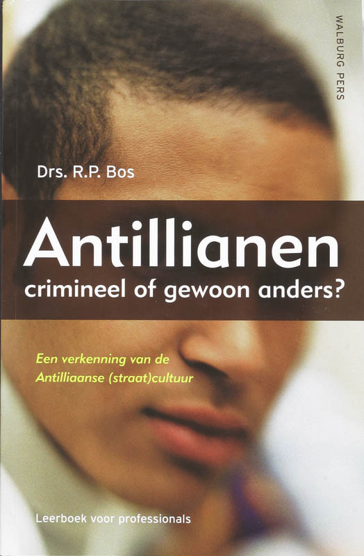 Omslag van Antillianen: crimineel of gewoon anders?