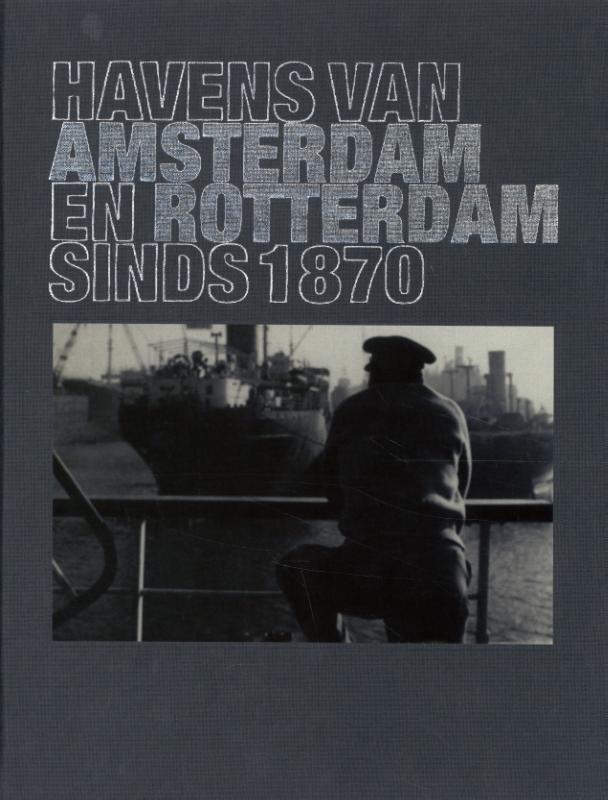Omslag van Havens van Amsterdam en Rotterdam sinds 1870