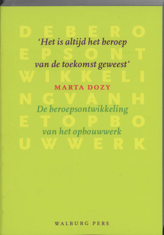 Omslag van Het is altijd het beroep van de toekomst geweest