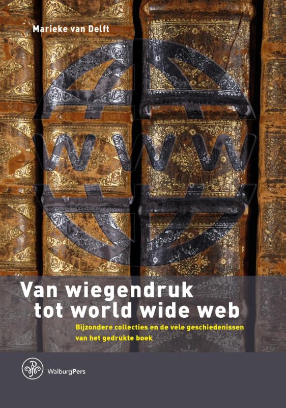 Omslag van Van wiegendruk tot world wide web