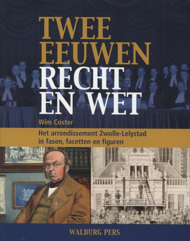 Omslag van Twee eeuwen recht en wet