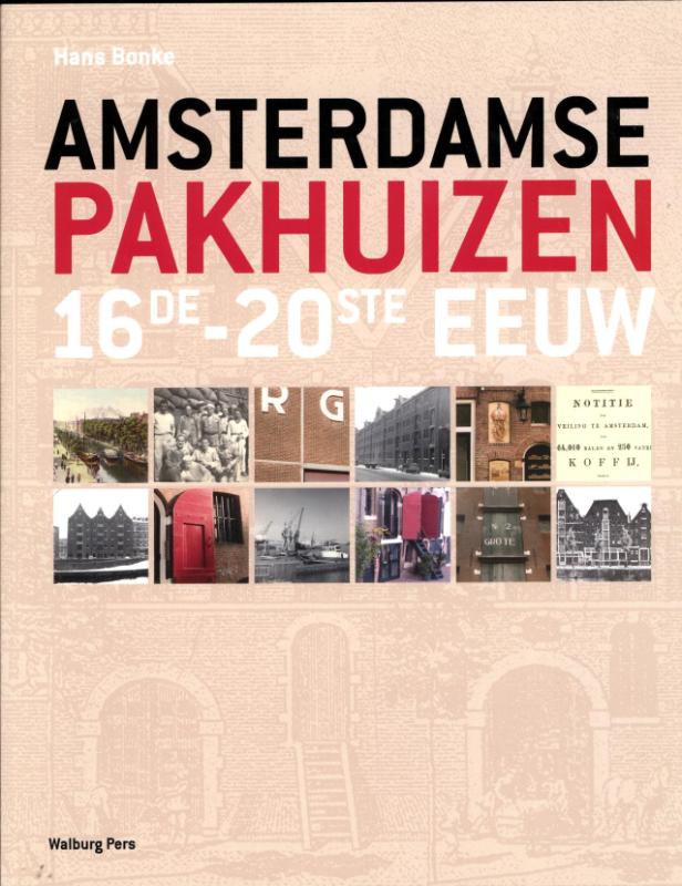 Omslag van Amsterdamse pakhuizen 16de-20ste eeuw