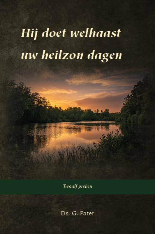 Omslag van Hij doet welhaast uw heilzon dagen