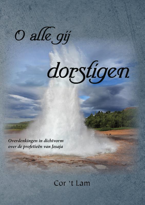 Omslag van O alle gij dorstigen