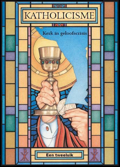 Omslag van Katholicisme: Kerk in geloofscrisis