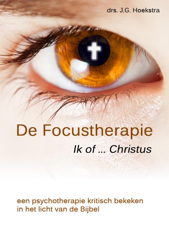 Omslag van De focustherapie - Ik of ... Christus