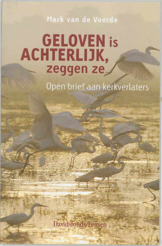 Omslag van Geloven is achterlijk, zeggen ze