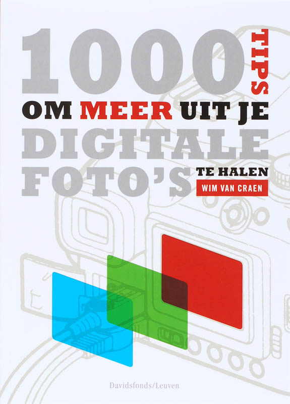 Omslag van 1000 tips om meer uit je digitale foto´s te halen