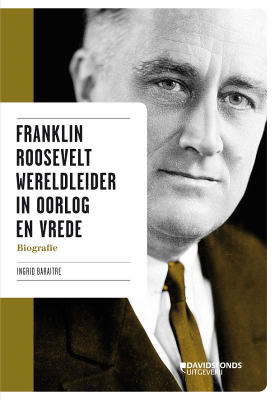 Omslag van Franklin Roosevelt Wereldleider in oorlog en vrede