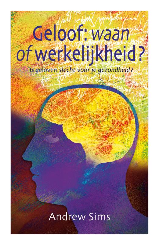Omslag van Geloof: waan of werkelijkeheid?