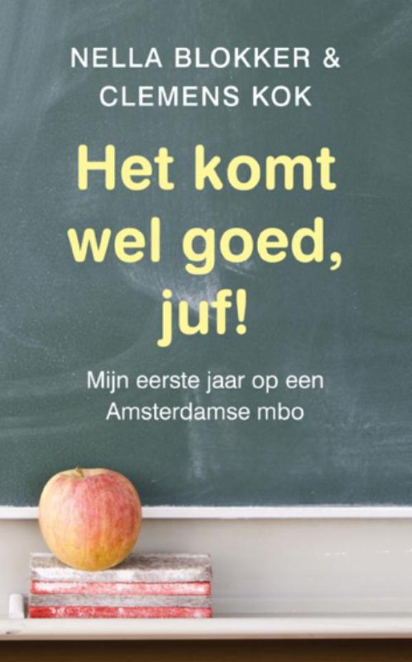 Omslag van Het komt wel goed, juf!