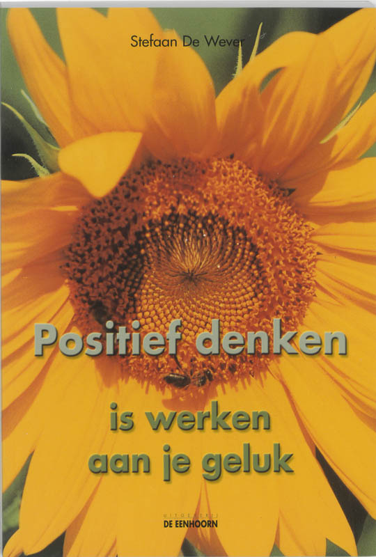 Omslag van Positief denken is werken aan je geluk