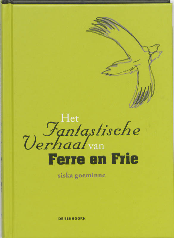 Omslag van Het fantastische verhaal van Ferre en Frie