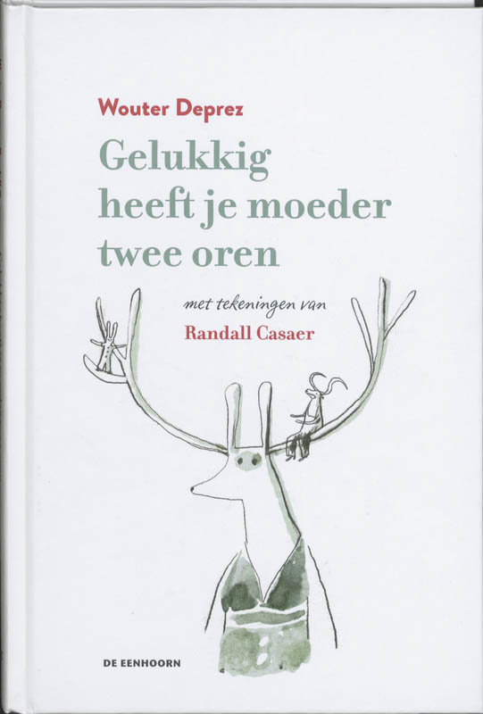 Omslag van Gelukkig heeft je moeder twee oren