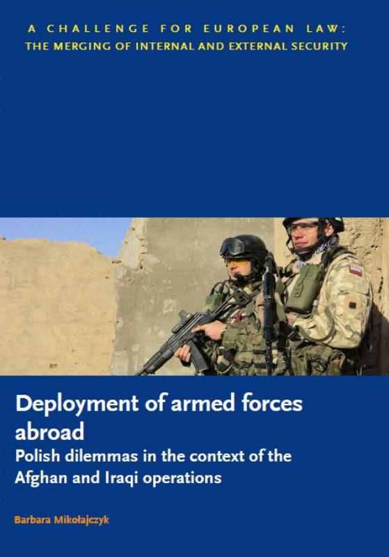 Omslag van Deployment of armed forces abroad - polish dilemmas in the context of the Afghan and Iraqi operations