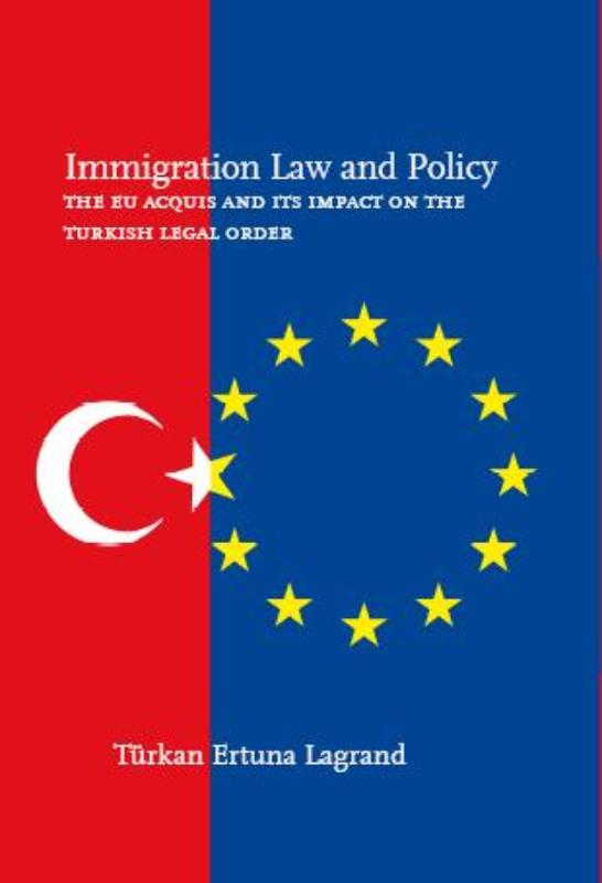 Omslag van Immigration law and policy The EU acquis and its impact on the Turkish legal order