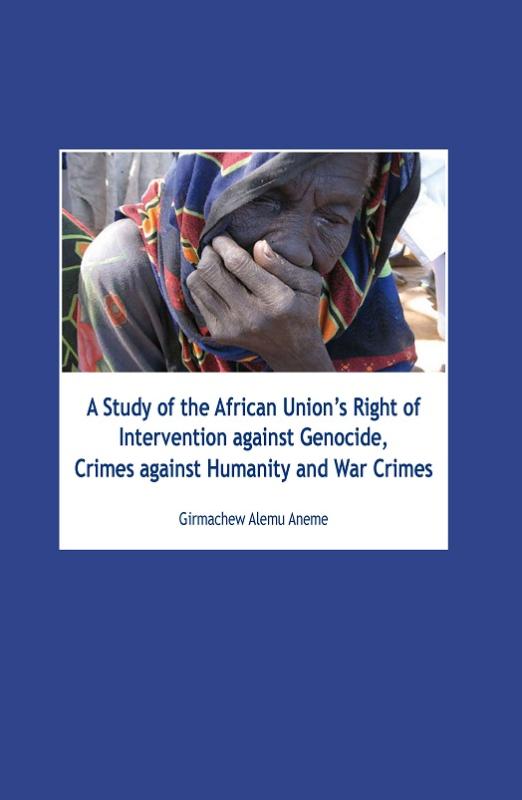 Omslag van A Study of the African unions right of intervention against genocide, crimes against humanity and war crimes