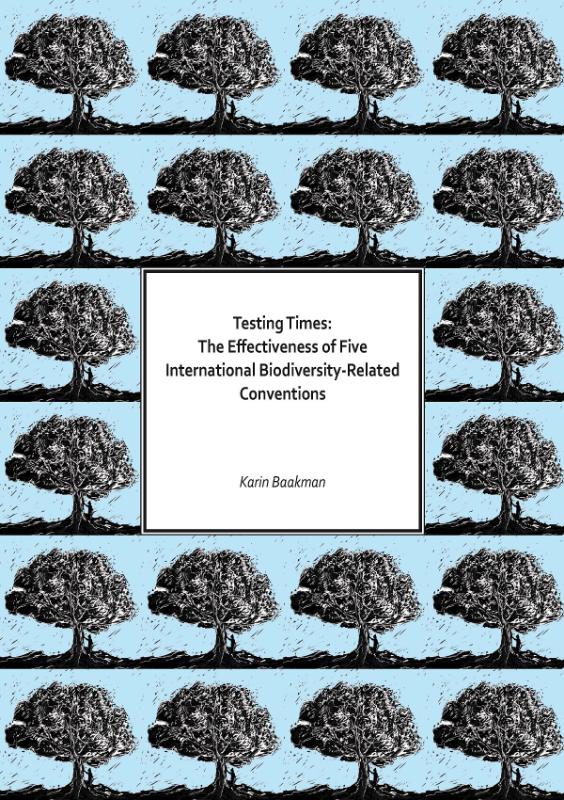 Omslag van Testing Times: the effectiveness of five international biodiversity-related conventions